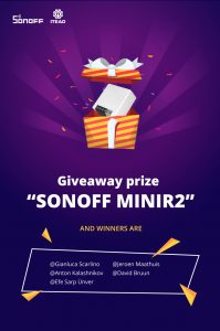 Sonoff & eWeLink community website giveaway: Sonoff MINIR2 - Winners list